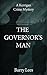 The Governor's Man by Barry Lees