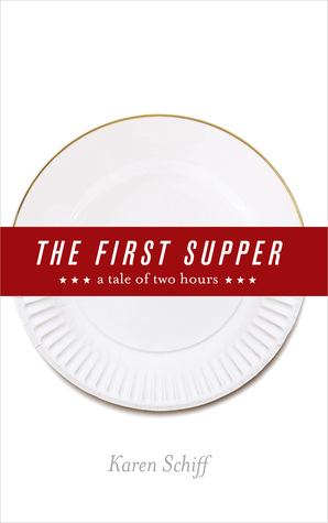 The First Supper: a tale of two hours