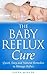 Reflux: The Natural Cures f...