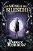 La música del silencio by Patrick Rothfuss