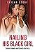 Nailing His Black Girl by Keisha Stone