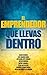 El Emprendedor que llevas d...