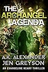 The Archangel Agenda (Evangeline Heart Adventures, #1) The Archangel Agenda (Evangeline Heart Adventures, #1)