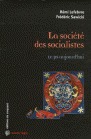 La société des socialistes : Le PS aujourd'hui.