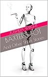 Baxter's Bot: And Other Short Stories