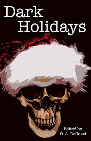 Dark Holidays (Kindle Edition)
