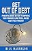 Debt!: A Guide on improving your Finances long term and being Debt Free Forever! (Money Management, Debt Free, Stay out of Debt, Credit Cards, Debt Freedom, ... Repair, Financial Independence, Bugdeting)
