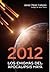 2012 Los enigmas del Apocal...