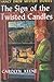 The Sign of the Twisted Candles by Carolyn Keene