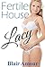Fertile House: Lacy (Taboo Baby Making Man of the House)
