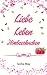 Liebe, Leben, Himbeerkuchen by Sofia May