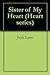 Sister of My Heart by Jorja Lewis
