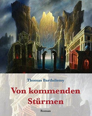 Von kommenden Stürmen: Ein Zukunftsroman (German Edition)