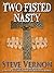 Two Fisted Nasty: A Novella and Three Short Stories
