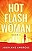 Hot Flash Woman: Book 1