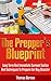 The Prepper's Blueprint: Long Term And Immediate Survival Tactics And Techniques To Prepare For Any Disaster (preppers blueprint, preppers survival, preppers survival handbook, preppers survival...)