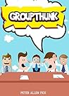 Groupthunk by Peter Fick