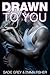 Drawn to You (Drawn In #1)