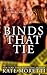 Binds That Tie