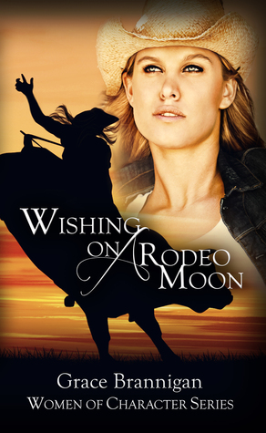 Wishing on a Rodeo Moon (Women of Character, #4)