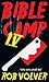 Bible Camp 4: A short story of horror