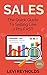 Sales: The Quick Guide To Selling Like a Pro FAST (Sales, Sales Books, How to Sell, Direct Sales, Selling)