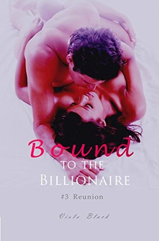 Reunion (Bound to the Billionaire #3)