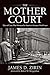 The Mother Court: Tales of ...