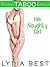 His Naughty Girl: Totally TABOO Erotica