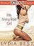 His Very Bad Girl: Totally TABOO Erotica