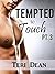 Tempted to Touch Pt. 3 (BWWM Interracial Romance)