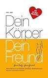 Dein Körper - Dein Freund by Anna I. Jäger