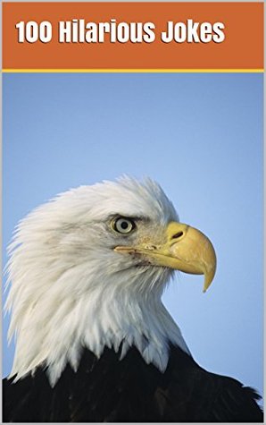 100 Hilarious Jokes (Kindle Edition)