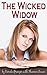 The Wicked Widow (True Heartbreak Book 1)