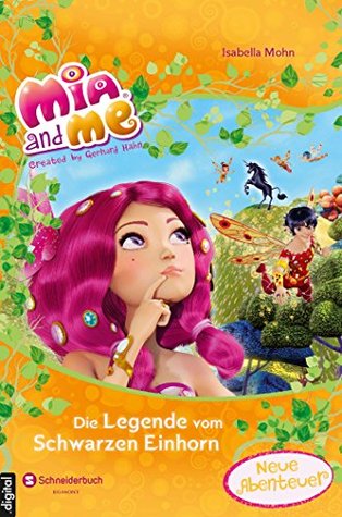 Mia and me - Die Legende vom Schwarzen Einhorn (German Edition)