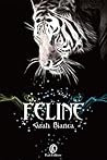 Feline by Sarah Bianca Feline by Sarah Bianca