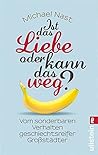 Ist das Liebe oder kann das weg? Vom sonderbaren Verhalten geschlechtsreifer Großstädter