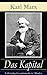 Das Kapital - Vollständige Gesamtausgabe in 3 Bänden: Kritik der politischen Ökonomie: Der Produktionsprozeß des Kapitals + Der Zirkulationsprozeß des ... kapitalistischen Produktion
