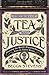 The Way of Tea and Justice: Rescuing the World's Favorite Beverage from Its Violent History