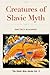Creatures of Slavic Myth