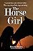 The Horse Girl - I survived abuse and a terrorist attack. This is my story of hope and redemption