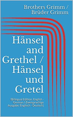Hänsel and Grethel / Hänsel und Gretel