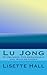 Lu Jong: 28 Übungen für Gesundheit und Wohlbefinden (German Edition)