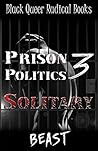 Solitary (Prison Politics, #3) Solitary (Prison Politics, #3)