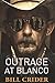 Outrage at Blanco by Bill Crider