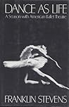 Dance as Life: A Season with American Ballet Theatre (A Discus book) Dance as Life: A Season with American Ballet Theatre (A Discus book)