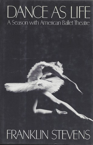 Dance as Life: A Season with American Ballet Theatre (A Discus book)