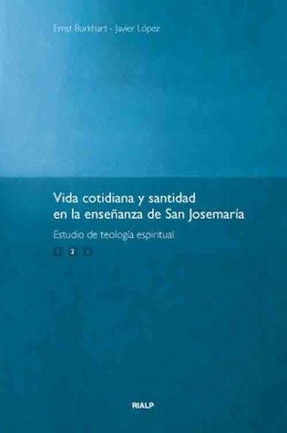 Vida cotidiana y santidad en la enseñanza de San Josemaría: Vol 2. (Spanish Edition)