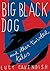 Big Black Dog and other twisted tales