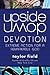Upside-Down Devotion by Taylor Field